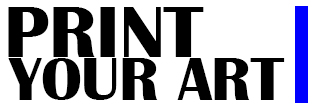 PRINT YOUR ART